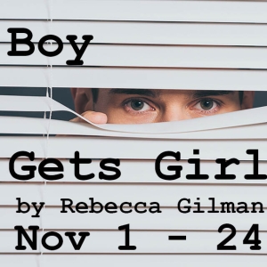 MadKap Productions Presents BOY GETS GIRL By Rebecca Gilman In November