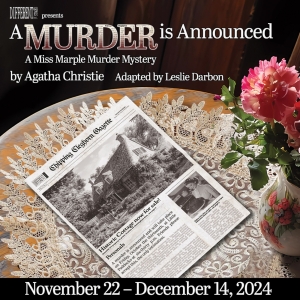 Review: A MURDER IS ANNOUNCED: A MISS MARPLE MYSTERY at Different Stages Photo