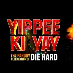 DIE HARD Parody YIPPEE KI YAY is Coming to Chicago This Holiday Season Photo