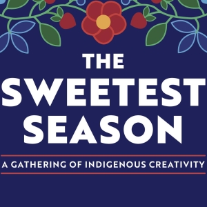 SWEETEST SEASON, A GATHERING OF INDIGENOUS CREATIVITY Returns to The Goodman This Wee Interview