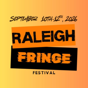 Raleigh Fringe Festival to Return for Third Year at Theatre Raleigh Arts Center Photo