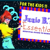 Rivertown Theaters Presents JUNIE B.'S ESSENTIAL SURVIVAL GUIDE TO SCHOOL