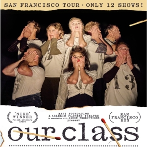 OUR CLASS is Coming to San Francisco for Limited Engagement Photo