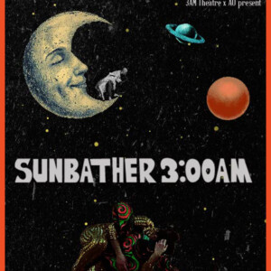 SUNBATHER 3:00AM to Open at 3AM Theatre Photo
