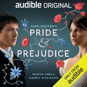 Audible Shares Sneak Peek Clip of Jane Austen’s PRIDE AND PREJUDICE Audio Drama Photo