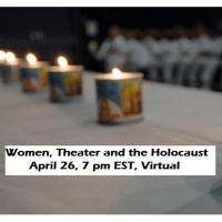 Three Plays to Honor Women For Holocaust Remembrance Day in THEATER, WOMEN AND THE HO Photo