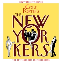 The New Cast Album of THE NEW YORKERS, the 1930 Cole Porter Musical Is Available…