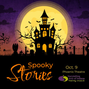 Storytelling Arts of Indiana to Present SPOOKY STORIES at Phoenix Theatre & Cultural  Photo