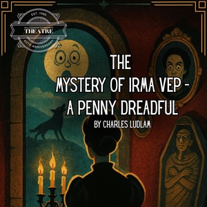 THE MYSTERY OF IRMA VEP Closes Hill Country Community Theatre Season 40 Photo