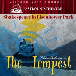 THE TEMPEST to Be Performed Free Outdoors by Eastbound Theatre in Milford