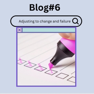 Student Blog: Adjusting to Change and Failure Photo