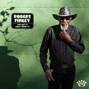Robert Finley Releases 'You Got It (And I Need It)' Photo