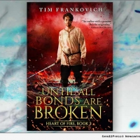 Tim Frankovich Releases New Fantasy Novel UNTIL ALL BONDS ARE BROKEN Photo