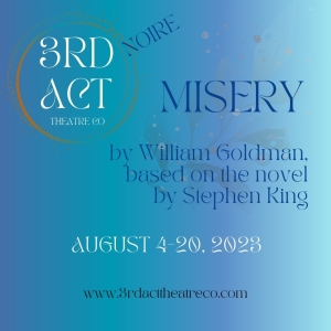 3rd Act Theatre Company Presents MISERY By William Goldman Based On The Novel By Step Video