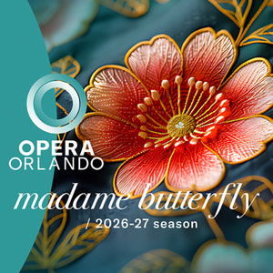 MADAME BUTTERFLY to Open at Steinmetz Hall From Opera Orlando