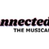 Cast Announced for For The World Premiere Of CONNECTED, THE MUSICAL Photo