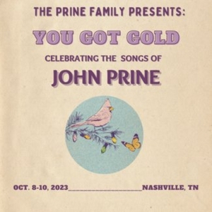 The Prine Family Reveals Schedule for 2023 'You Got Gold: Celebrating the Songs of…