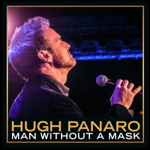 Hugh Panaro Will Bring MAN WITHOUT A MASK To Catalina Jazz Club In December Video