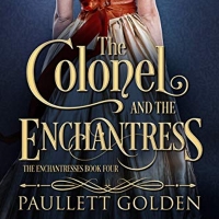 Paullett Golden Releases New Historical Romance Novel 'The Colonel And The Enchantres