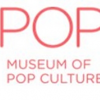 Museum of Pop Culture Has Announced 2020 Exhibitions and Programming