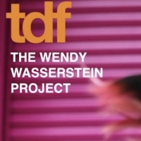 VIDEO: TDF Hosts Wendy Wasserstein Project Virtual Presentation on June 8