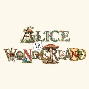 ALICE IN WONDERLAND to Premiere at The Wilshire Ebell Theatre in April