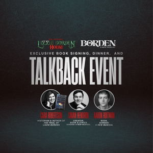 BORDEN: A New Musical Creators to Headline Talkback at Historic Lizzie Borden House Photo