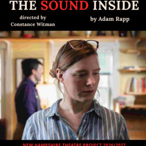 THE SOUND INSIDE to Open New Hampshire Theatre Project Season Photo