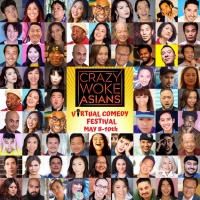 Celebrate Asian Heritage Month with  CRAZY WOKE ASIANS Virtual Comedy Festival Photo