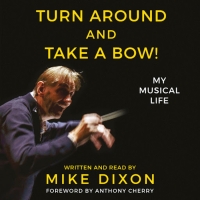 Review: TURN AROUND AND TAKE A BOW: MY MUSICAL LIFE  by Mike Dixon Photo