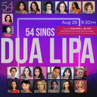 Henry Platt, Jerusha Cavazos & More to Star in 54 SINGS DUA LIPA Photo