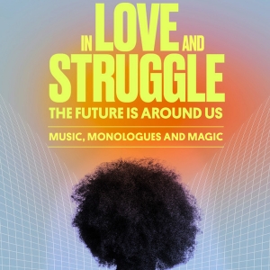 Audible Theater to Present IN LOVE AND STRUGGLE, VOLUME 3: THE FUTURE IS AROUND US Photo