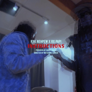 Video: RXK Nephew & Harry Fraud Feat Rx Papi Drop 'RX Instructions' Photo