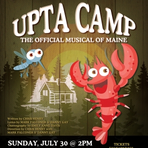 Benefit Performance of New Musical UPTA CAMP to be Presented at Maine's Winthrop PAC  Video