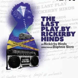 THE LAST PLAY BY RICKERBY HINDS is Coming to Latino Theater Company