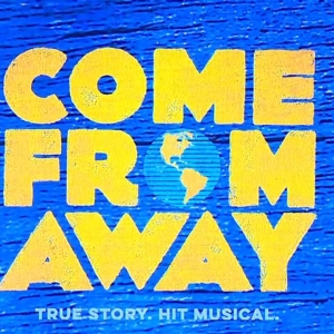 Review: COME FROM AWAY at Hershey Theatre