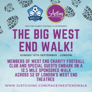 THE BIG WEST END WALK Will Be Held In Aid Of Acting For Others Photo
