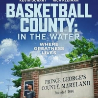 VIDEO: Showtime Sports Releases Trailer for BASKETBALL COUNTY: IN THE WATER Photo