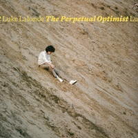 Luke Lalonde Announces Sophomore Solo LP THE PERPETUAL OPTIMIST Photo