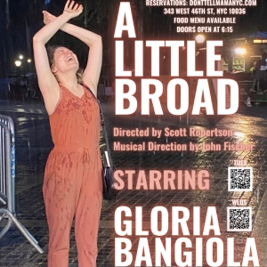 A LITTLE BROAD Starring Gloria Bangiola is Coming to Don't Tell Mama Photo