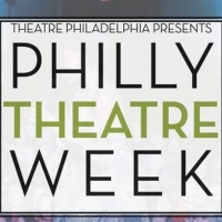 Philly Theatre Week Will Return with 300 Performances and Events