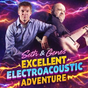 SETH & GENE'S EXCELLENT ELECTROACOUSTIC ADVENTURE to Launch Mini Tour USA Photo