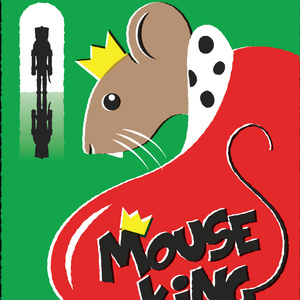 MOUSE KING: THE UNTOLD STORY OF THE NUTCRACKER Returns to South Florida