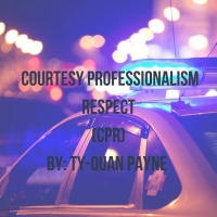 COURTESY, PROFESSIONALISM, RESPECT By Ty-Quan Payne To Be Presented At The New York…