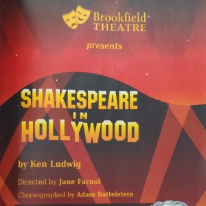 Review: SHAKESPEARE IN HOLLYWOOD brings The Bard to Brookfield Theatre For The Arts