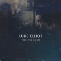 Luke Elliot Releases Sophomore Album THE BIG WIND Photo