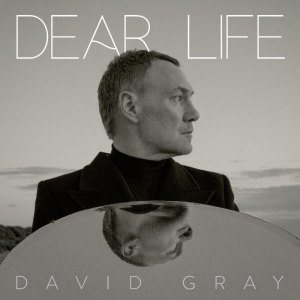 David Gray’s New Studio Album 'Dear Life' Now Available Photo