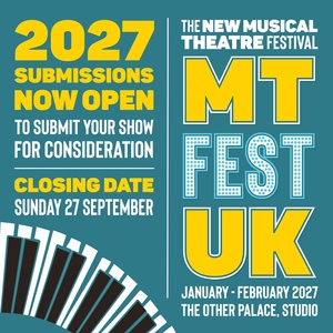 MTFestUK 2027 to Open Submissions for New Musicals at The Other Palace Photo