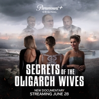 VIDEO: Paramount+ Shares SECRETS OF THE OLIGARCH WIVES Teaser Trailer
