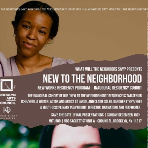 The Neighbors Announce Inaugural Cohort Of The New To The Neighborhood Residency